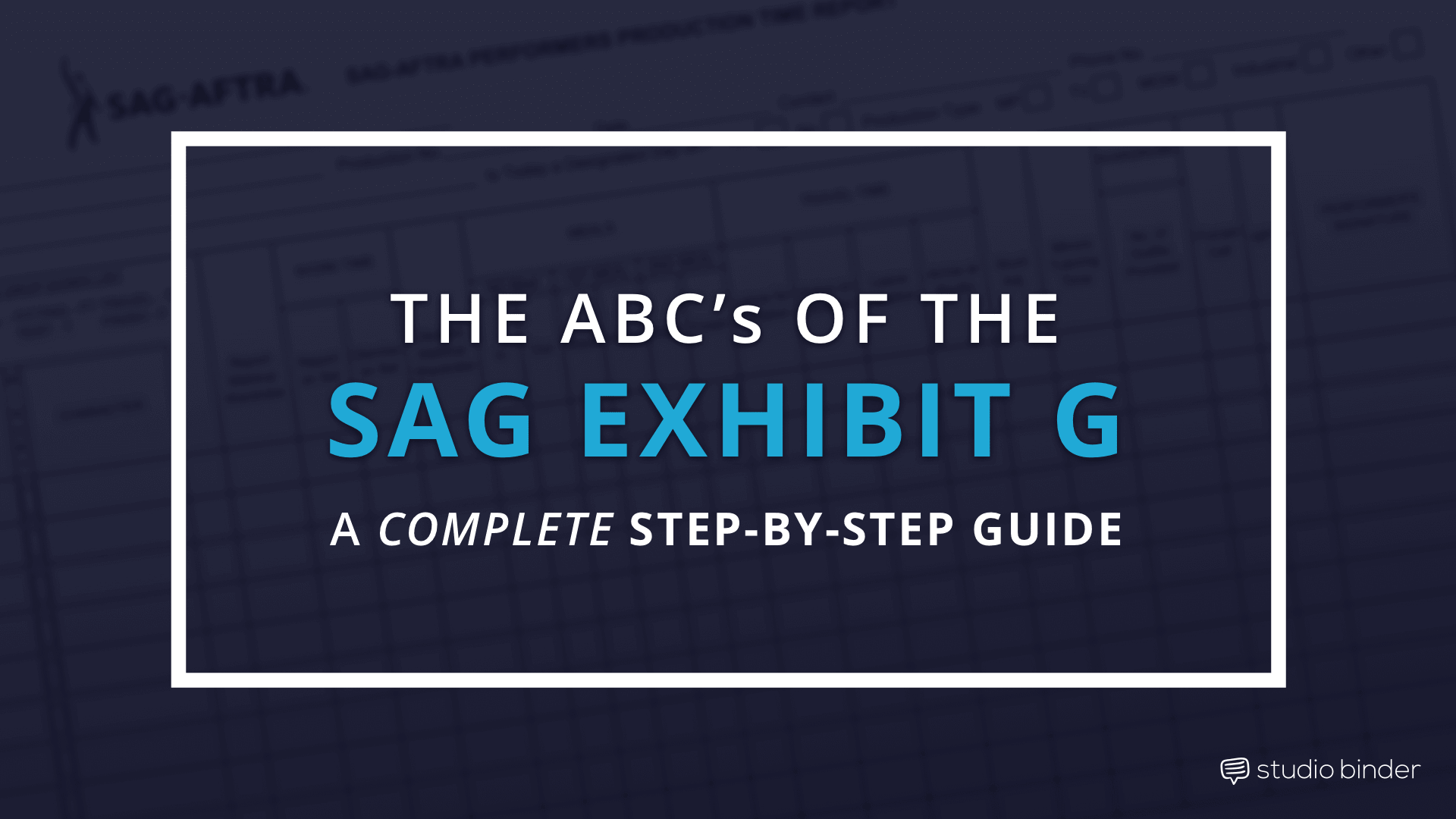 How to Fill Out SAG Exhibit G - A Complete Step-by-Step Guide - StudioBinder - Featured